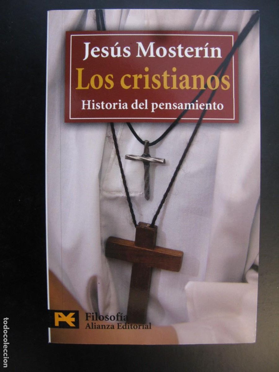 Libri di seconda mano: Jes&uacute;s Moster&iacute;n. Los cristianos. Historia del pensamiento.