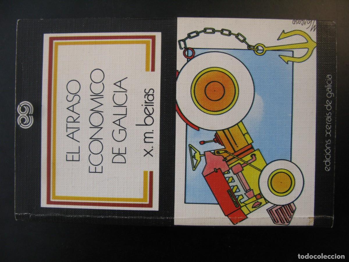 Libros de segunda mano: EL ATRASO ECONOMICO DE GALICIA - XOSE MANUEL BEIRAS -