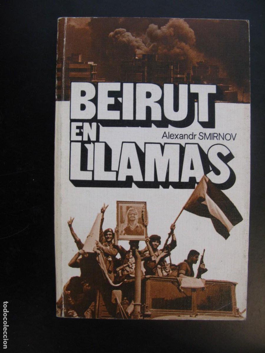 Second hand books: BEIRUT EN LLAMAS - ALEXANDR SMIRNOV