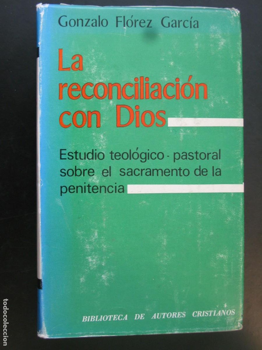 Livres d'occasion: FLOREZ GARCIA, Gonzalo - LA RECONCILIACION CON DIOS. Estudio teologico-pastoral sobre el sacramento