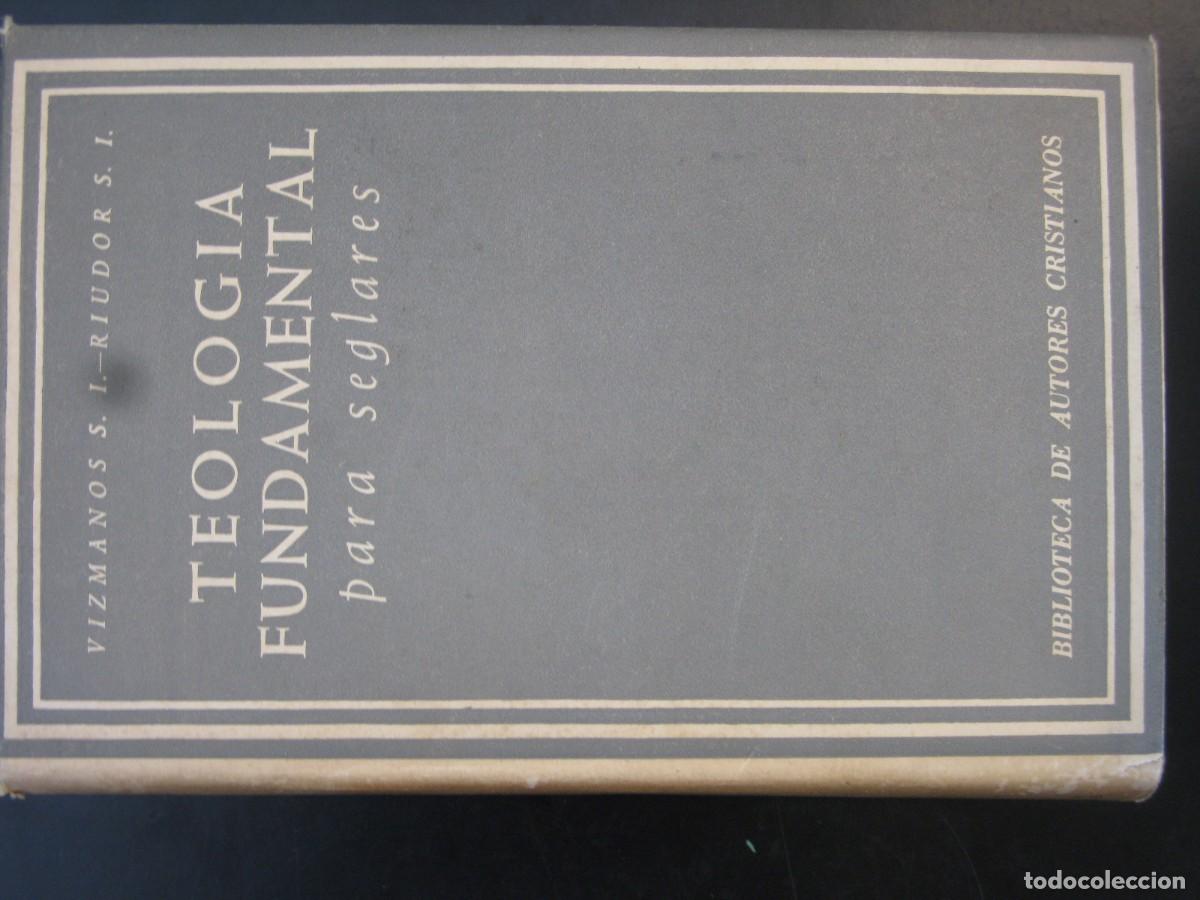 Libros de segunda mano: TEOLOGIA FUNDAMENTAL PARA SEGLARES. FRANCISCO DE B. VIZMANOS, IGNACIO RIUDOR B.A.C.