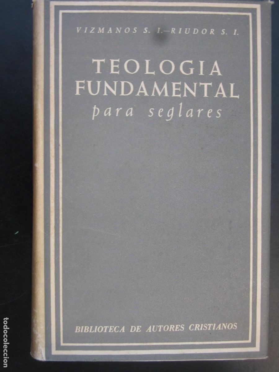 Libri di seconda mano: TEOLOGIA FUNDAMENTAL PARA SEGLARES. FRANCISCO DE B. VIZMANOS, IGNACIO RIUDOR B.A.C.