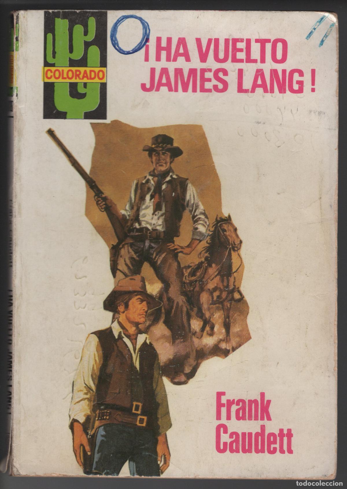 Libros de segunda mano: COLORADO 1187 - HA VUELTO JAMES LANG - FRANK CAUDETT - BOLSILIBRO BRUGUERA