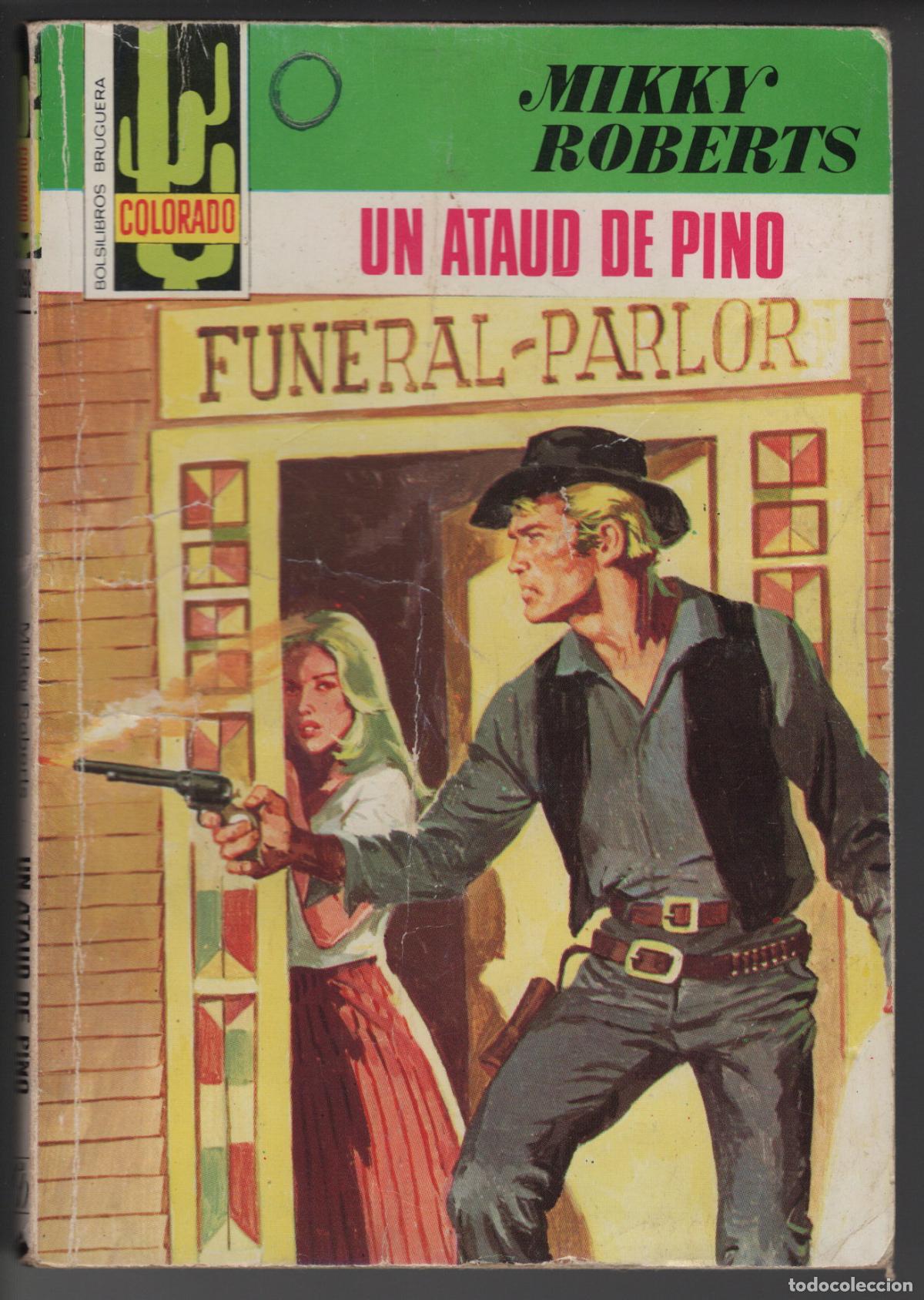Libros de segunda mano: COLORADO 1098 - UN ATAUD DE PINO - MIKKY ROBERTS - BOLSILIBRO BRUGUERA