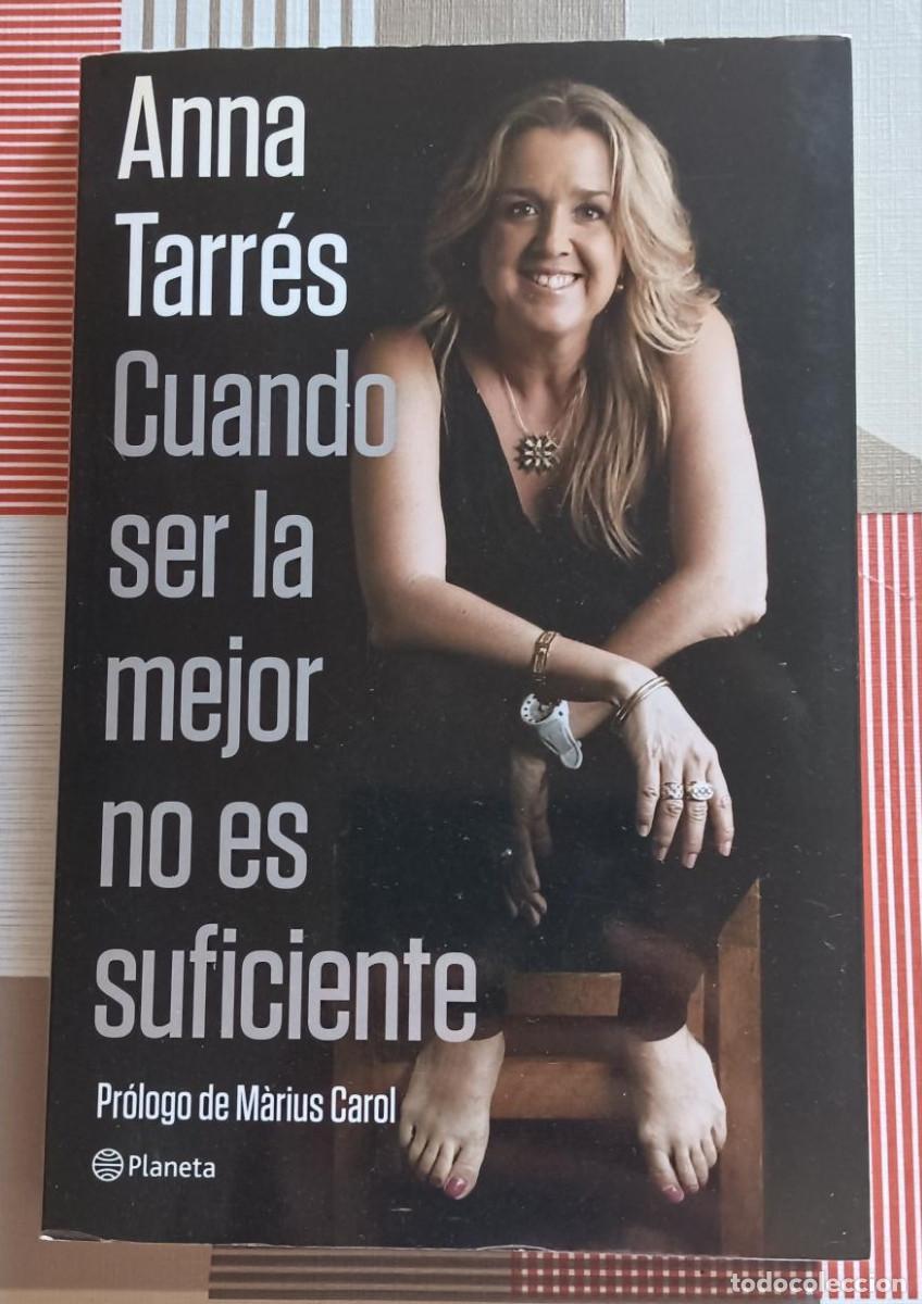 Libros de segunda mano: Anna Tarr&eacute;s, Cuando ser la mejor no es suficiente, Planeta, 2013