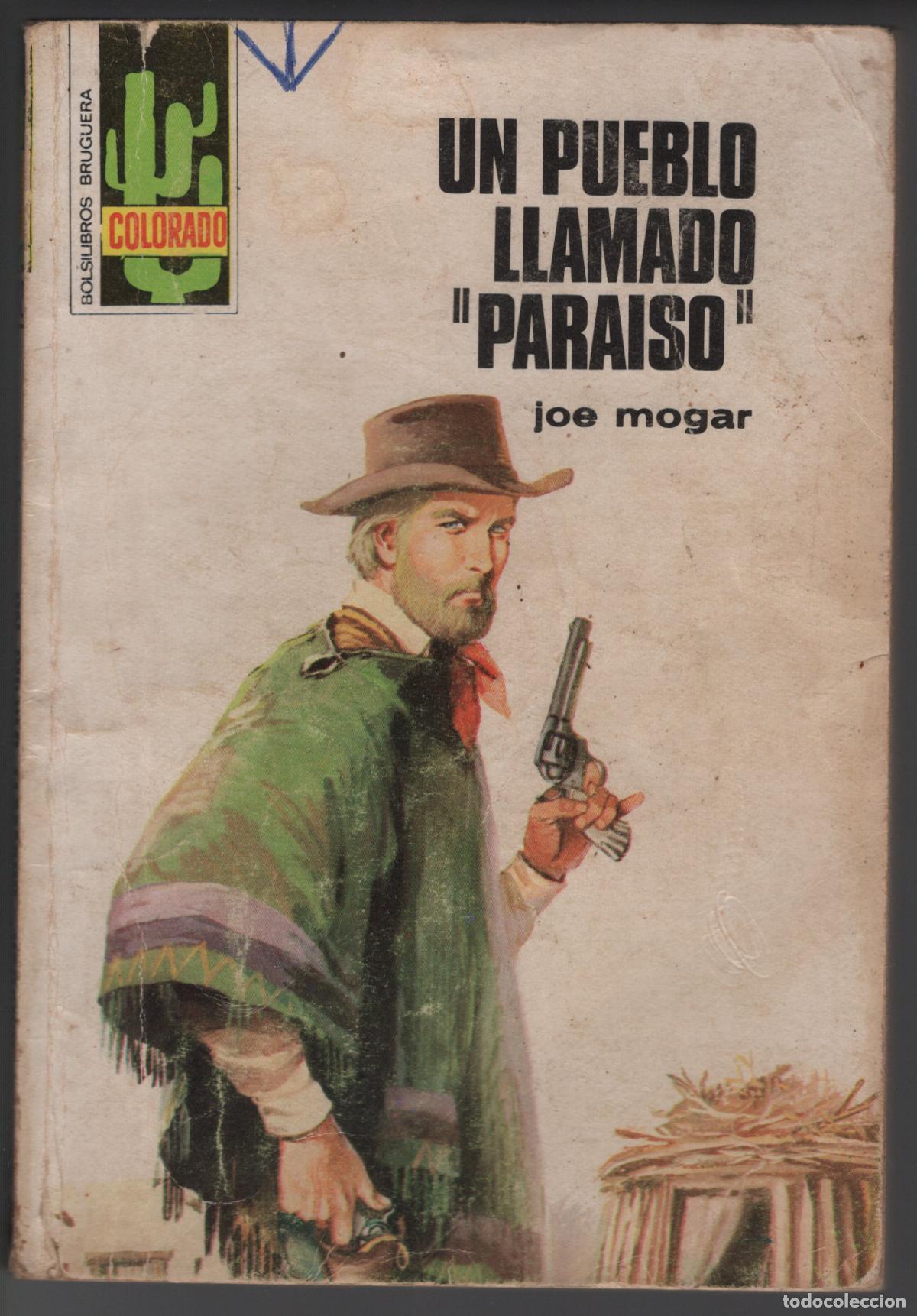 Libros de segunda mano: COLORADO 982 - UN PUEBLO LLAMADO PARAISO - JOE MOGAR - BOLSILIBRO BRUGUERA