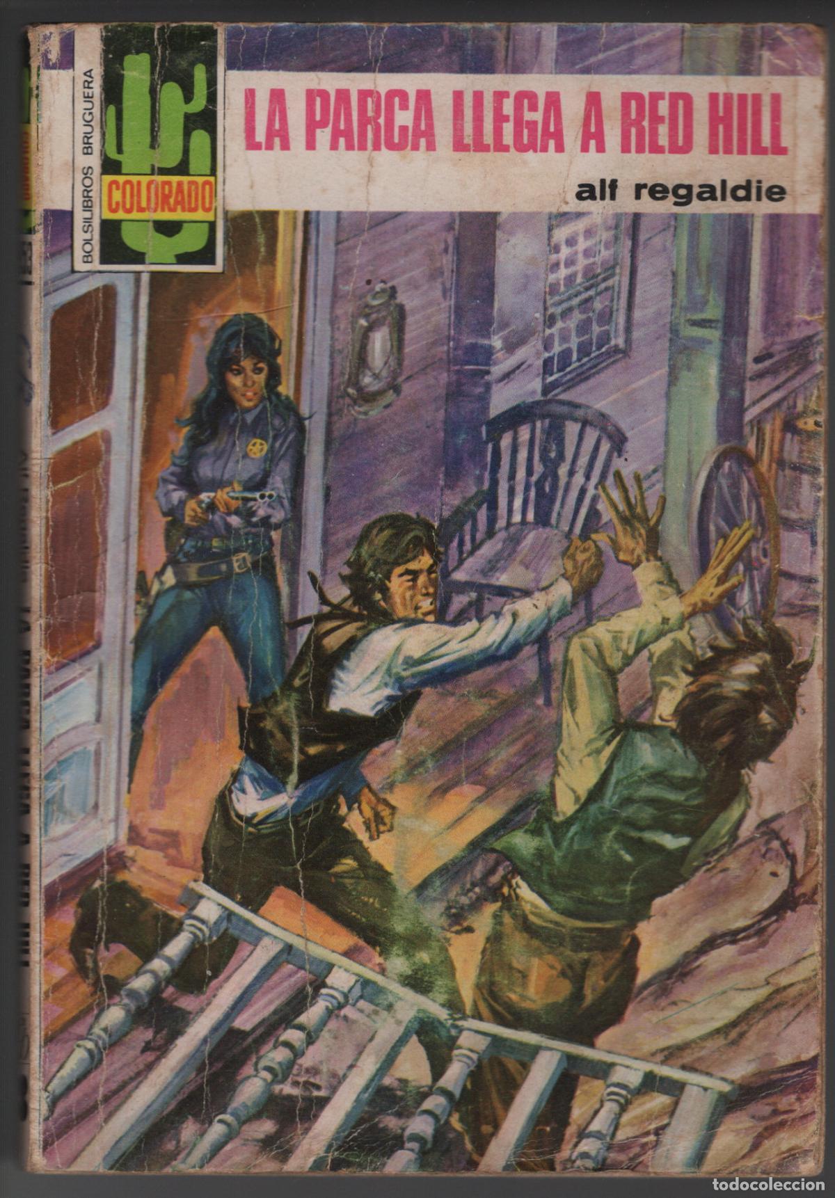 Libros de segunda mano: COLORADO 953- LA PARCA LLEGA A RED HILL - ALF REGALDIE - BOLSILIBRO BRUGUERA