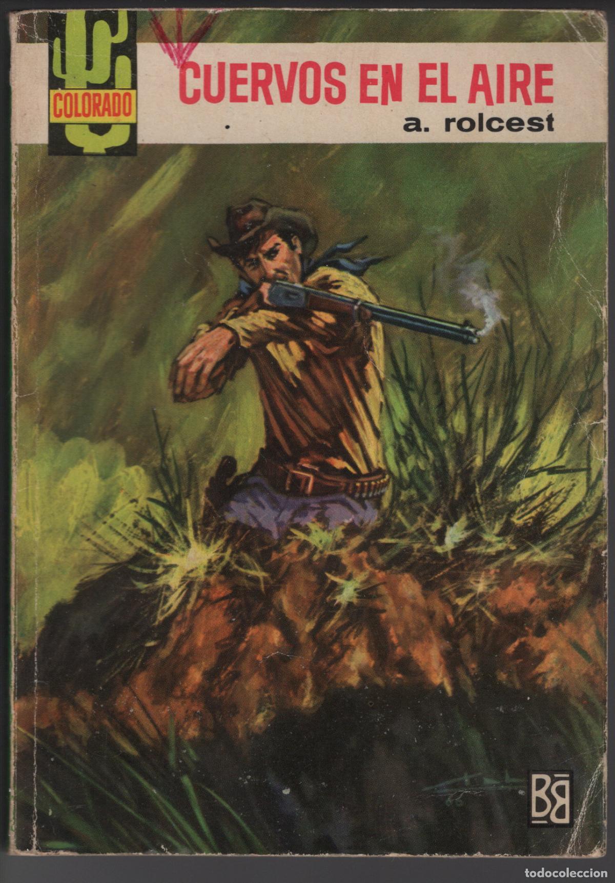 Libros de segunda mano: COLORADO 472- CUERVOS EN EL AIRE - A. ROLCEST - BOLSILIBRO BRUGUERA