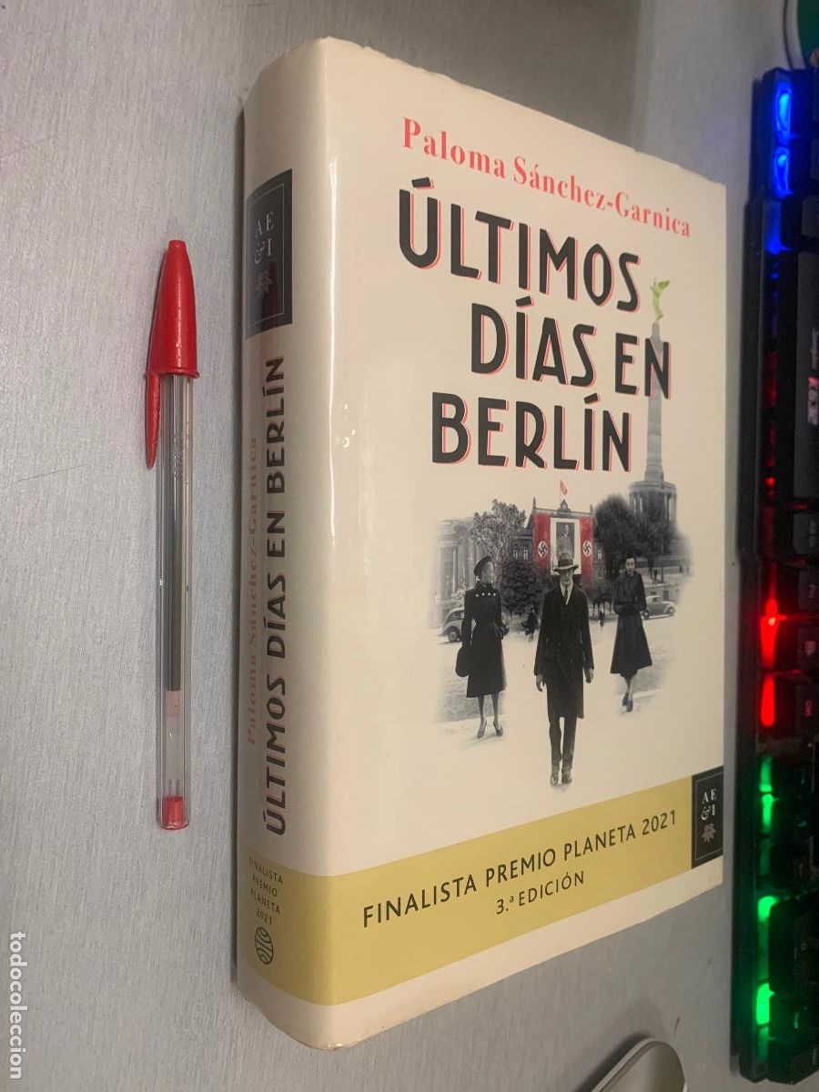 Libros de segunda mano: &Uacute;LTIMOS D&Iacute;AS EN BERL&Iacute;N / PALOMA S&Aacute;NCHEZ-GARNICA / PLANETA 2021