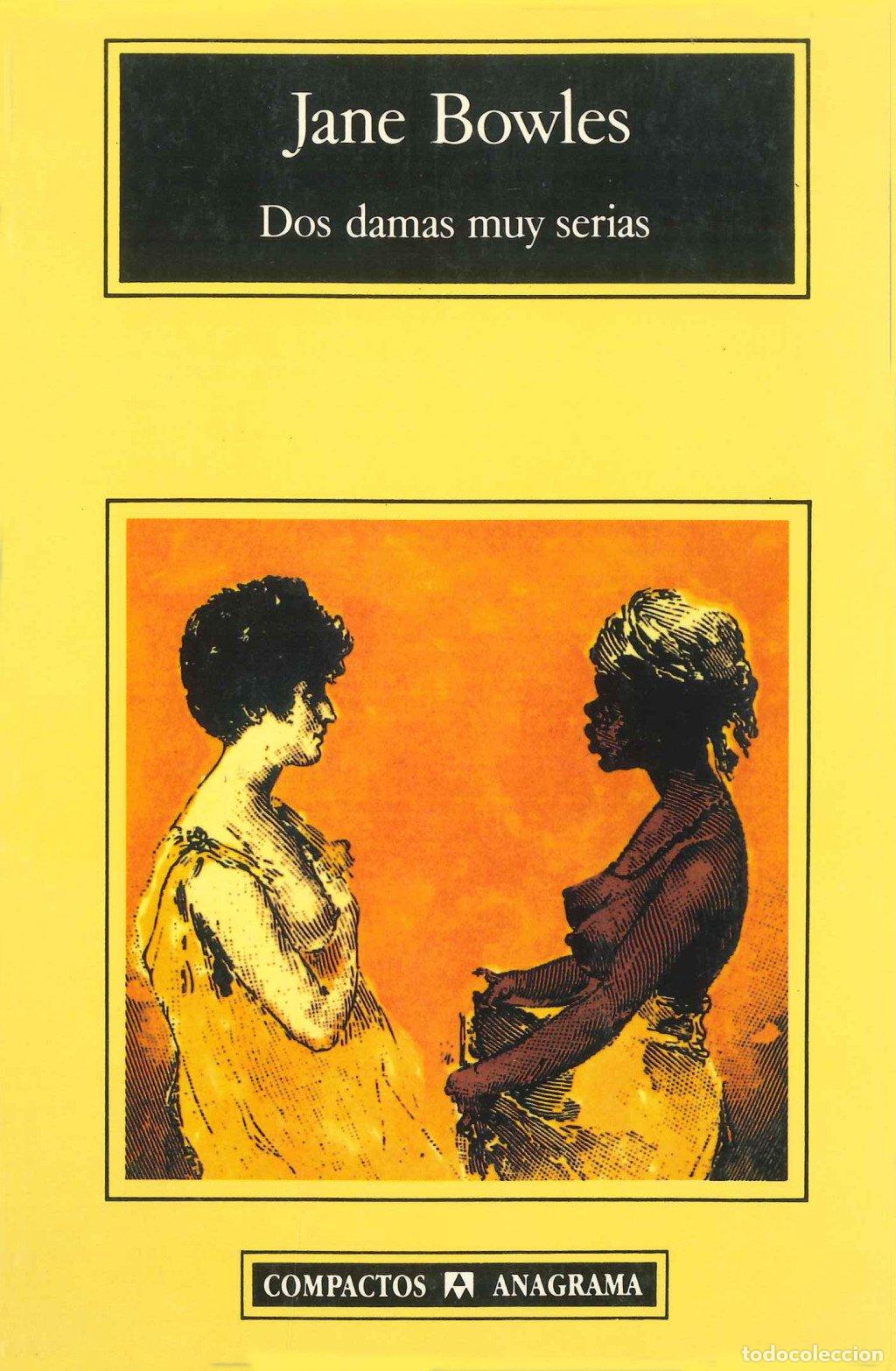 Libros de segunda mano: Dos Damas Muy Serias - Jane Bowles - Editorial Anagrama - Compactos, 6