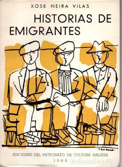 Libros de segunda mano: Historias de Emigrantes - Neira Vilas, Xos&eacute; - Edici&oacute;s Do Castro