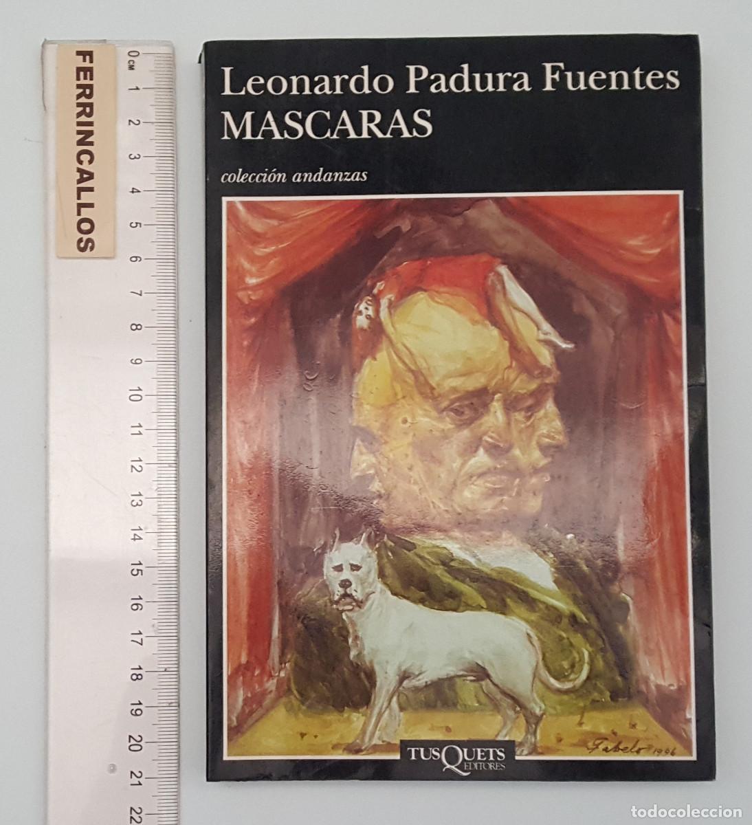 Libros de segunda mano: MASCARAS, LEONARDO PADURA FUENTES, COLECCI&Oacute;N ANDANZAS, TUSQUETS 1&ordf; EDICI&Oacute;N 1997