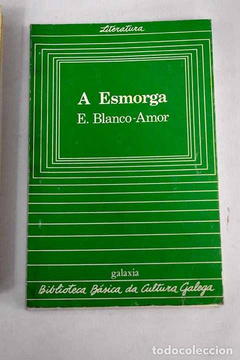 Libros de segunda mano: A Esmorga - Blanco-amor, Eduardo - Editorial Galaxia - Biblioteca B&aacute;sica Da Cultura Galega, 45