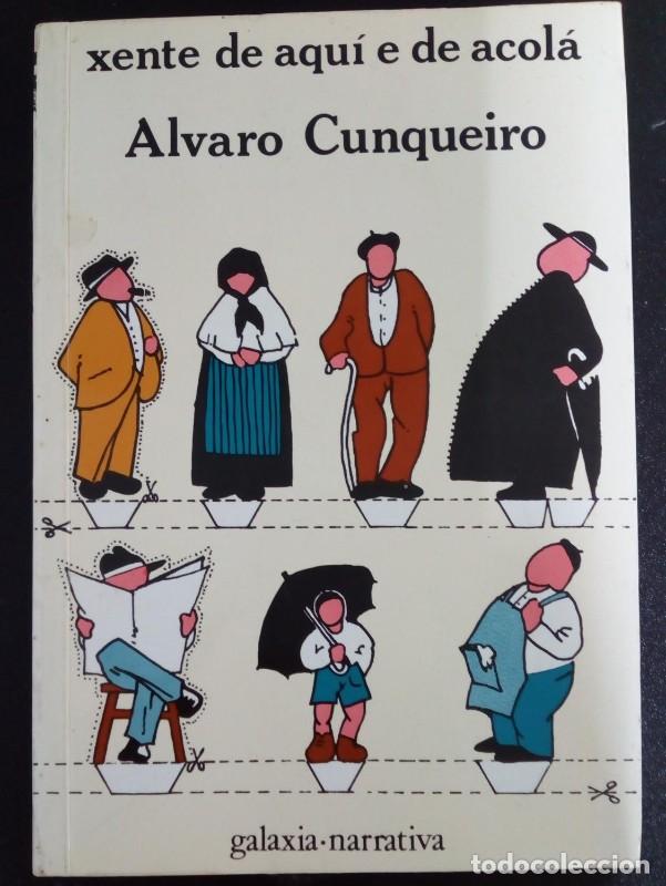 Libros de segunda mano: Xente de Aqui e de Acol&aacute; - &Aacute;lvaro Cunqueiro - Editorial Galaxia - Narrativa, 25