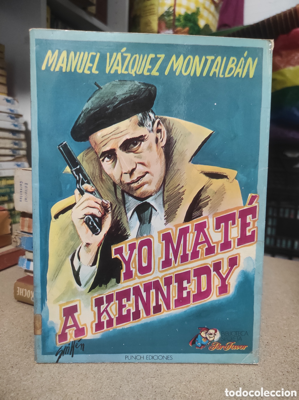 Libros de segunda mano: Yo Mate a Kennedy - Vazquez Montalban, Manuel (PEDIDO MINIMO 10&euro;)