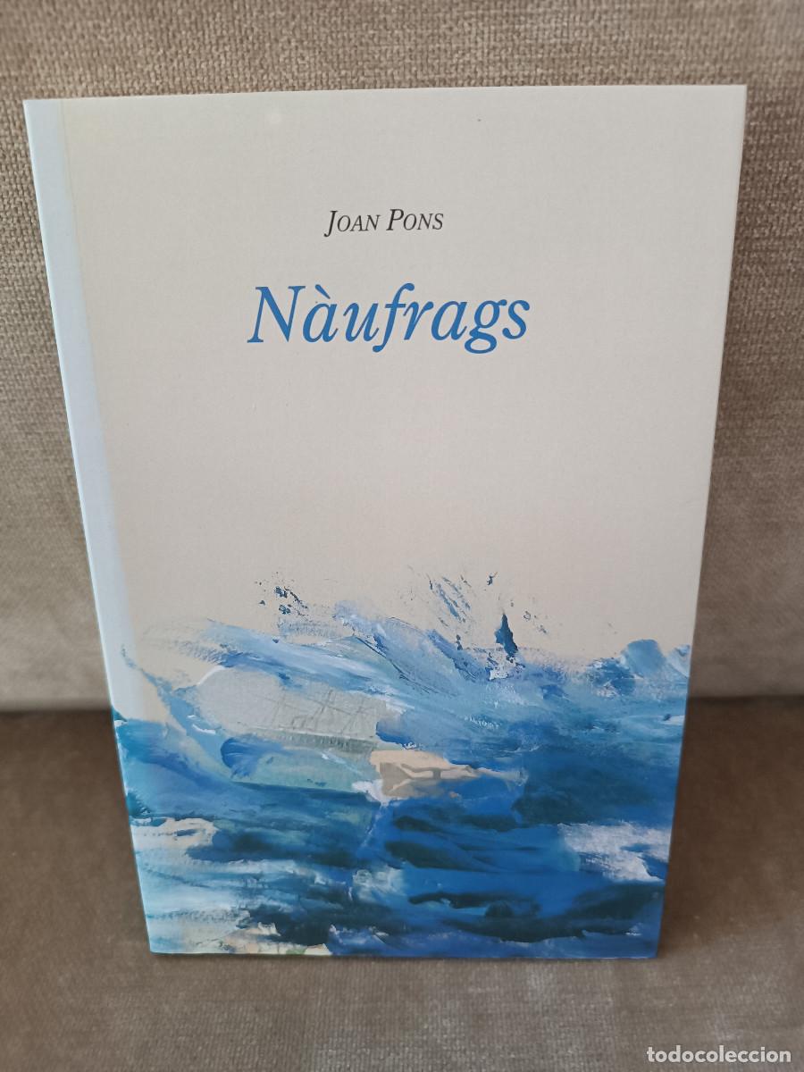 Libros de segunda mano: JOAN PONS - N&Agrave;UFRAGS - GOVERN DE LES ILLES BALEARS, 2007 - EN CATAL&Agrave;