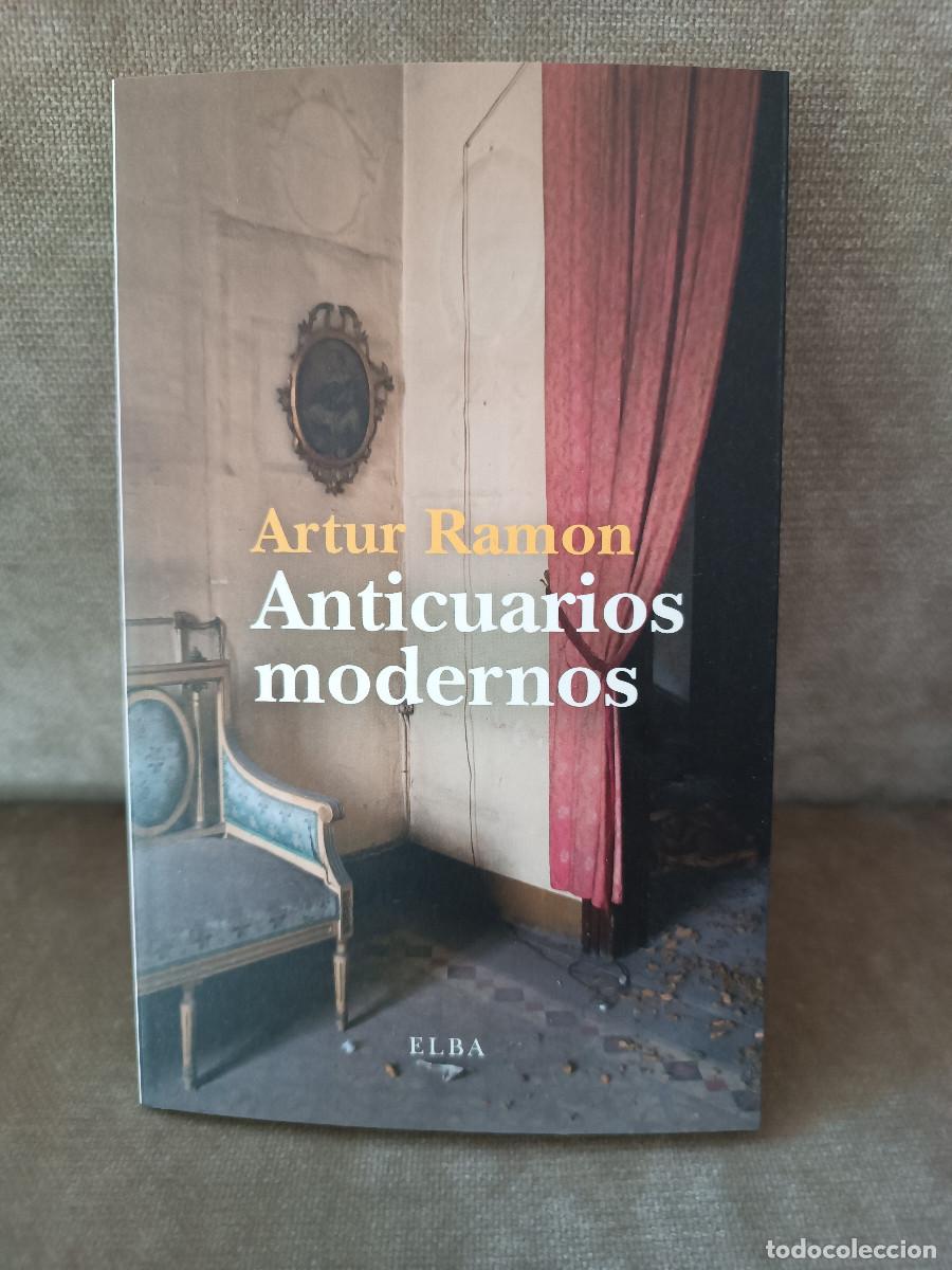 Libros de segunda mano: ARTUR RAMON - ANTICUARIOS MODERNOS - ELBA, 2025 - COMO NUEVO