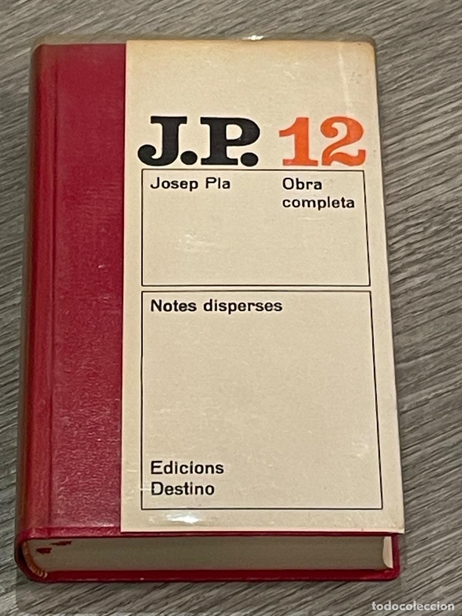 Gebrauchte B&uuml;cher: JOSEP PLA - NOTES DISPERSES - OBRA COMPLETA 12 - DESTINO 1a.ED. 1969