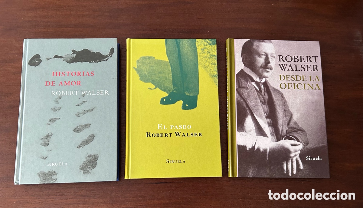 Libros de segunda mano: LOTE ROBERT WALSER. DESDE LA OFICINA. HISTORIAS DE AMOR. EL PASEO. EDITORIAL SIRUELA