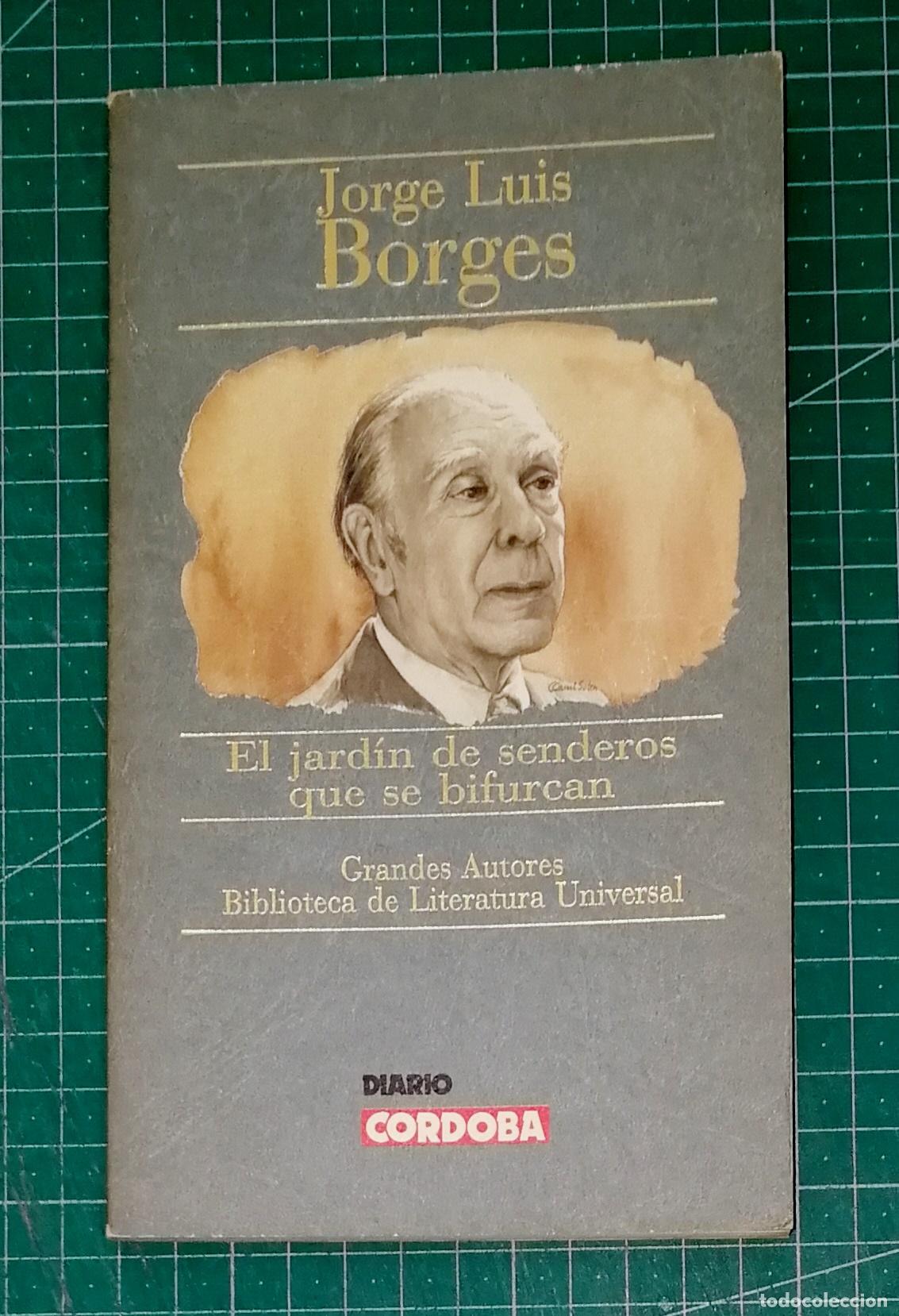 Libros de segunda mano: EL JARD&Iacute;N DE SENDEROS QUE SE BIFURCAN Grandes Autores Biblioteca Literatura Universal / J.L. Borges