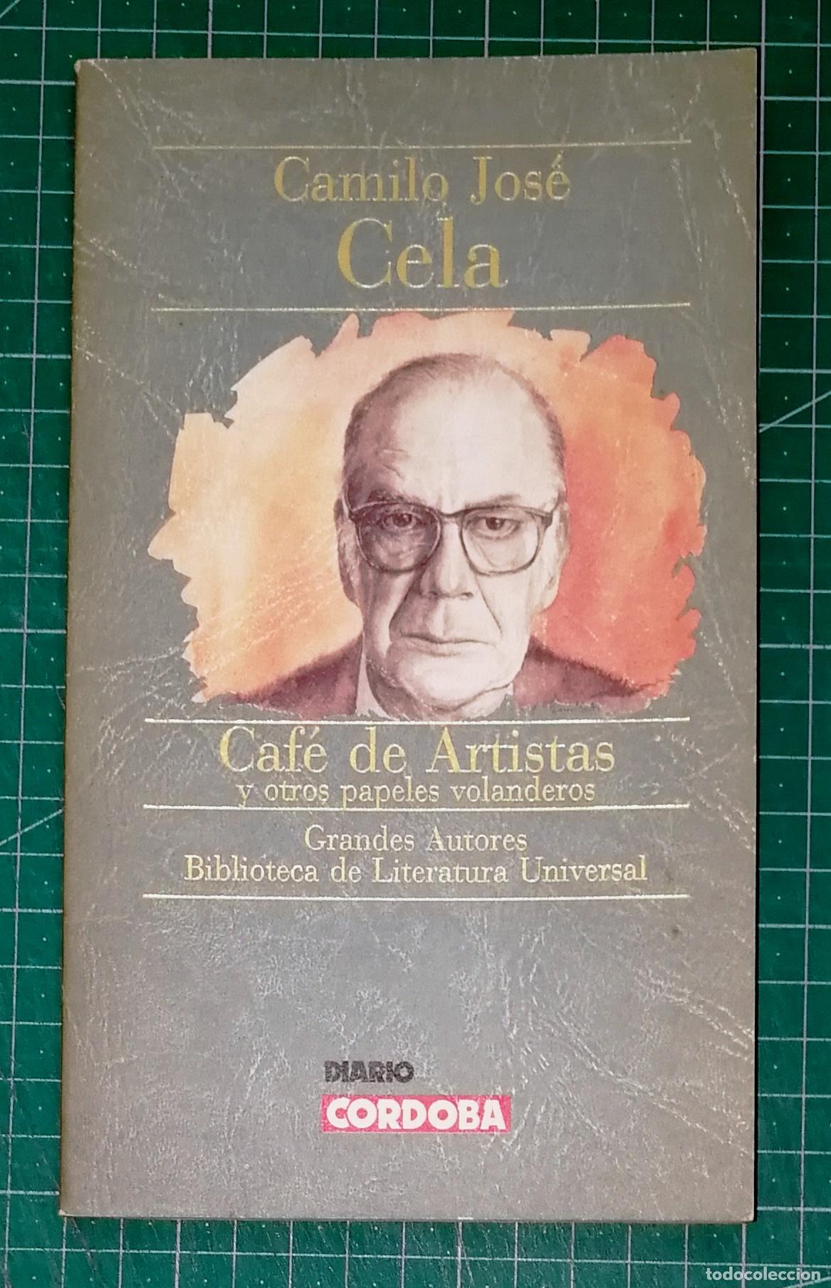 Libros de segunda mano: CAF&Eacute; DE ARTISTAS Y OTROS PAPELES Grandes Autores. Biblioteca Literatura Universal / Camilo Jos&eacute; Cela