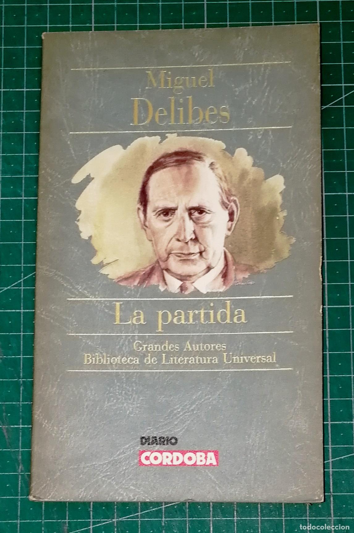 Libros de segunda mano: LA PARTIDA (Grandes Autores. Biblioteca de Literatura Universal) / Miguel Delibes