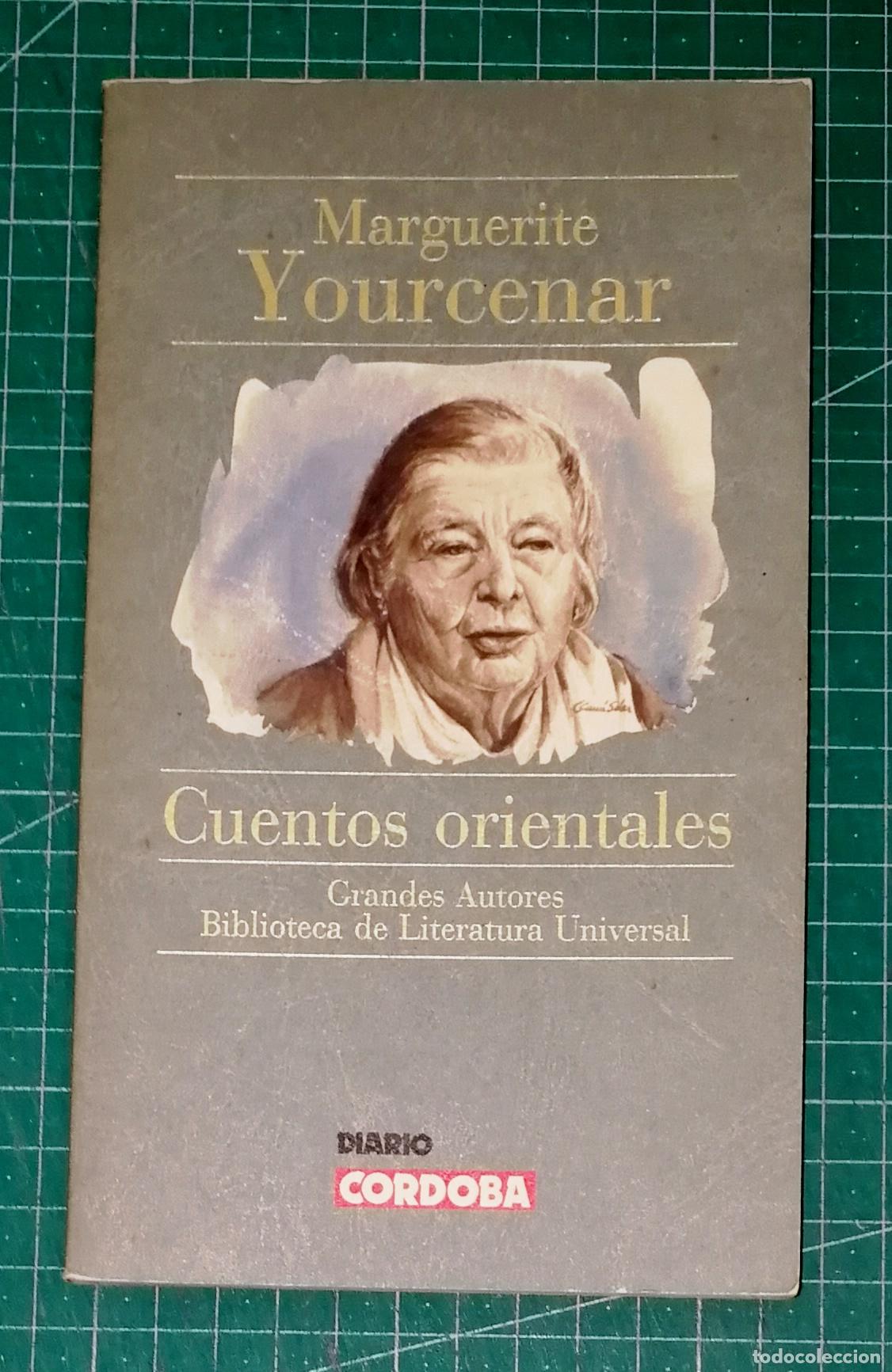 Libros de segunda mano: CUENTOS ORIENTALES (Grandes Autores. Biblioteca de Literatura Universal) / Marguerite Yourcenar