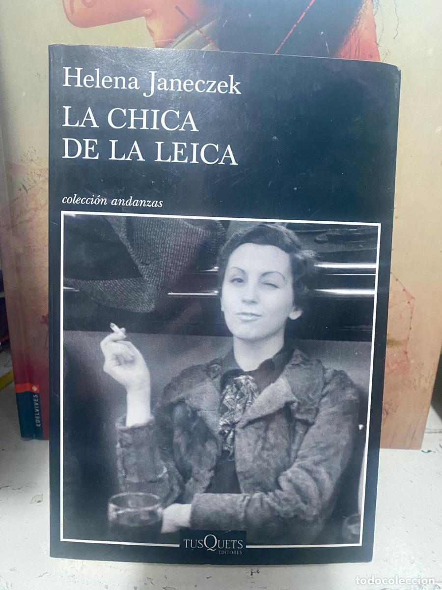 Libros de segunda mano: LA CHICA DE LA LEICA, HELENA JANECZEK, EDT. TUSQUETS