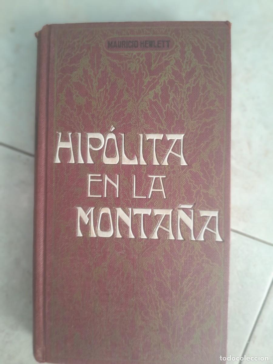 Libros de segunda mano: HIPOLITA EN LA MONTA&Ntilde;A. MAURICIO HEWLETT. MAUCCI 191?