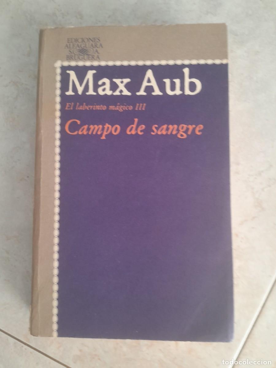 Libros de segunda mano: MAX AUB. EL LABERINTO MAGICO III. CAMPO DE SANGRE. ALFAGUARA 1981.