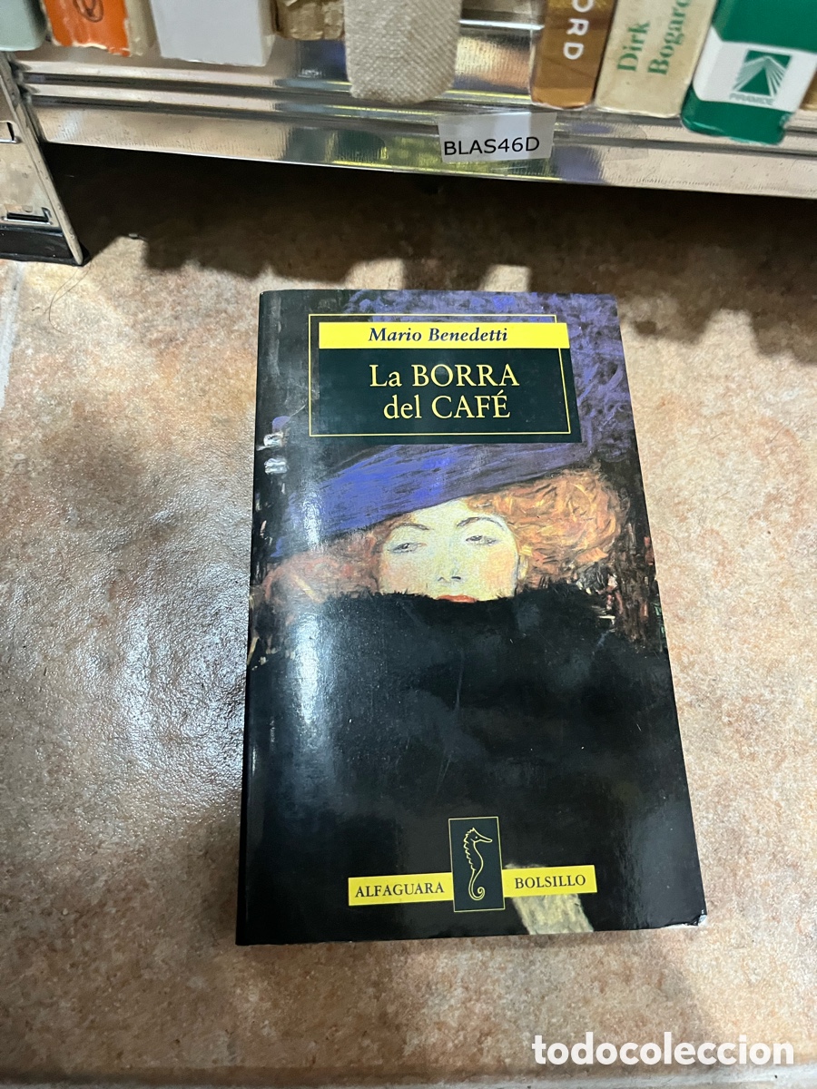 Libros de segunda mano: BLAS46D Mario Benedetti La BORRA del CAF&Eacute;