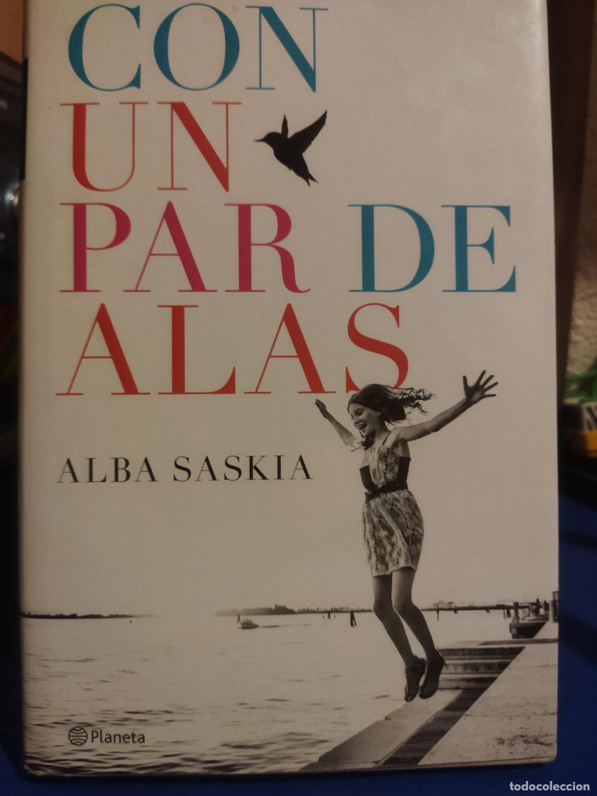 Libros de segunda mano: Con un par de alas Alba Saskia planeta