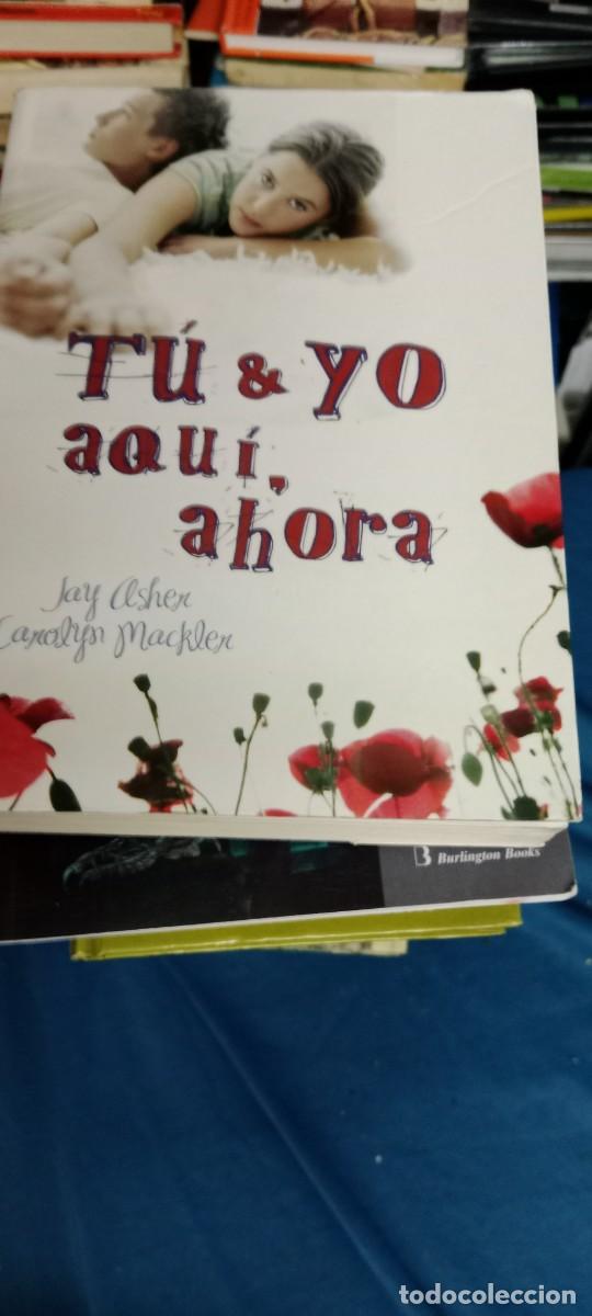Libros de segunda mano: Tu & yo aqu&iacute; ahora - Asher, Jay y Mackler, Carolyn LIBRO GG-UEL
