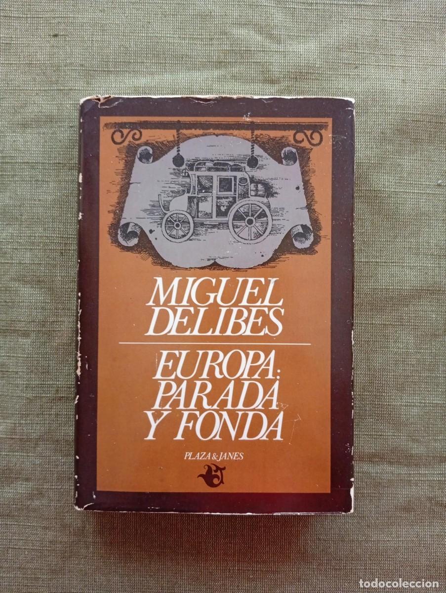 Libros de segunda mano: Europa: parada y fonda, de Miguel Delibes. Edita Plaza & Jan&eacute;s