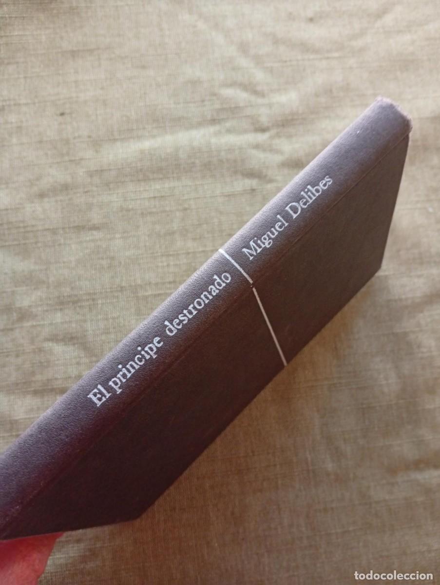Libros de segunda mano: El pr&iacute;ncipe destronado, de Miguel Delibes. Destino, &Aacute;ncora y delf&iacute;n