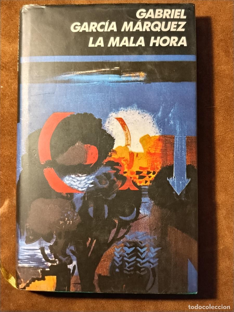 Libros de segunda mano: La mala hora &ndash; Gabriel Garc&iacute;a M&aacute;rquez &ndash; Tapa dura