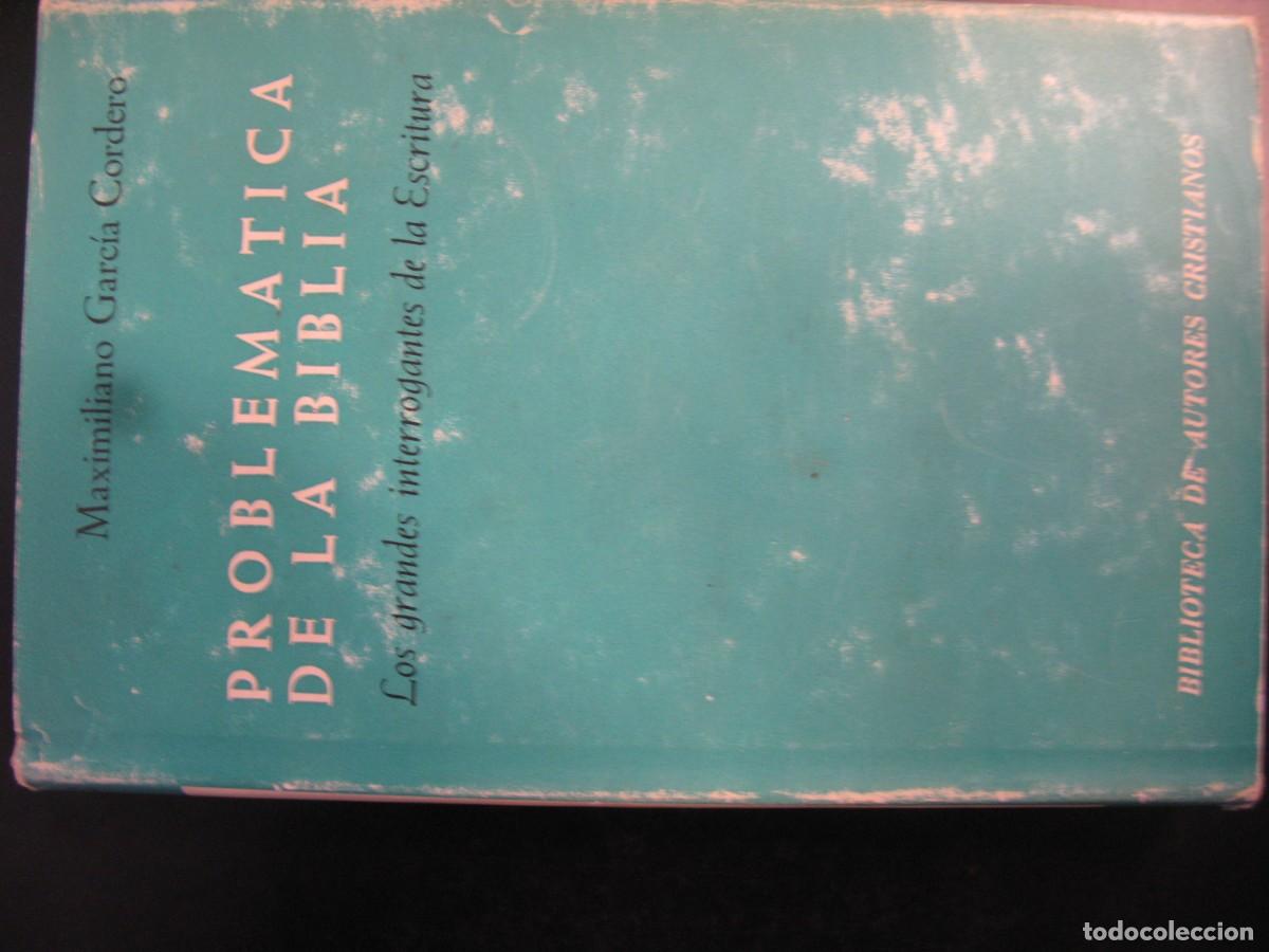 Libros de segunda mano: PROBLEM&Aacute;TICA DE LA BIBLIA. MAXIMILIANO GARC&Iacute;A CORDERO. BIB. AUTORES CRISTIANOS