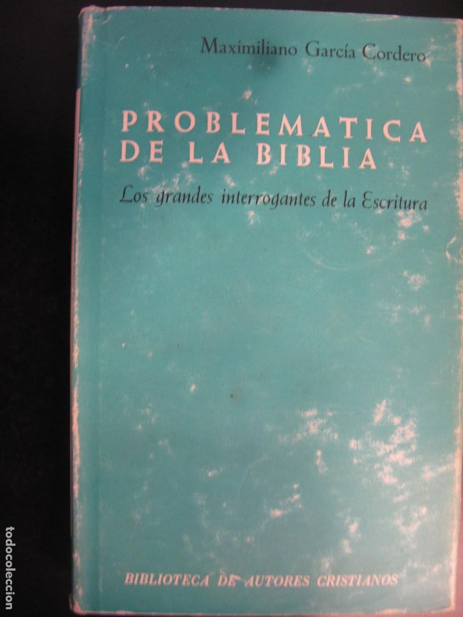 Gebrauchte B&uuml;cher: PROBLEM&Aacute;TICA DE LA BIBLIA. MAXIMILIANO GARC&Iacute;A CORDERO. BIB. AUTORES CRISTIANOS