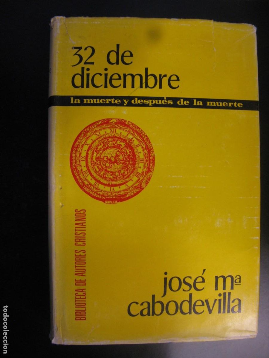 Gebrauchte B&uuml;cher: 32 de diciembre y la muerte despu&eacute;s de la muerte. CABODEVILLA, Jos&eacute; Mar&iacute;a. Ed. BAC. Madrid