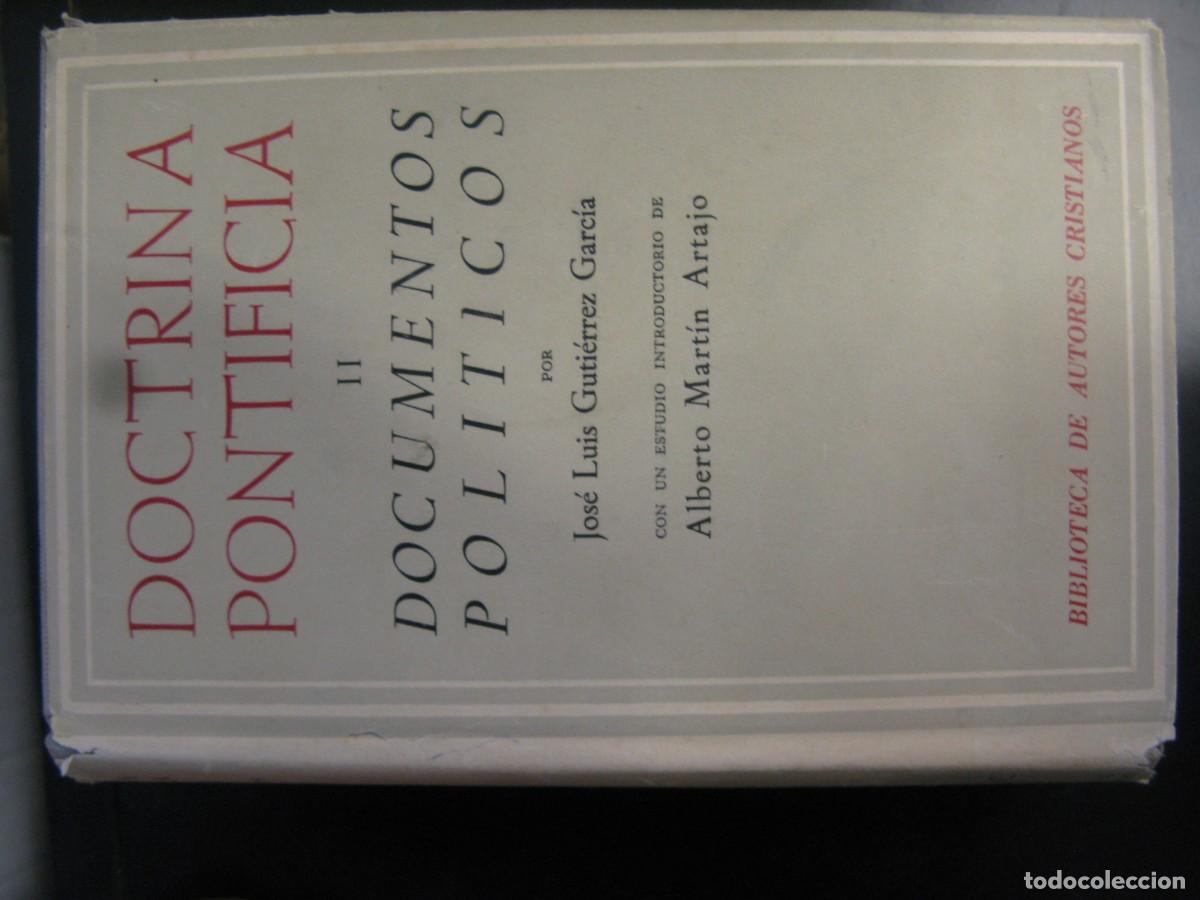 Libros de segunda mano: Doctrina Pontificia. Tomo II: Documentos pol&iacute;ticos - GUTIERREZ GARCIA, Jos&eacute; Luis y MARTIN ARTAJO, Al