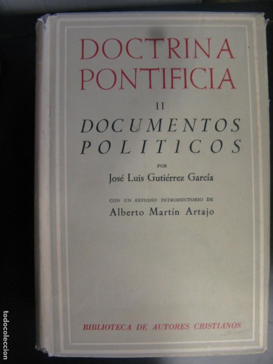 Second hand books: Doctrina Pontificia. Tomo II: Documentos pol&iacute;ticos - GUTIERREZ GARCIA, Jos&eacute; Luis y MARTIN ARTAJO, Al