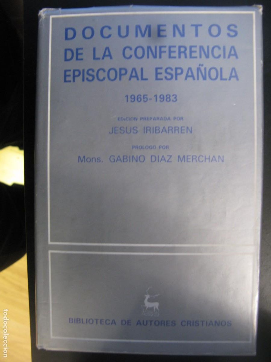Second hand books: DOCUMENTOS DE LA CONFERENCIA EPISCOPAL ESPA&Ntilde;OLA 1965-1983. JESUS IRIBARREN. GABINO DIAZ. TDK440 -