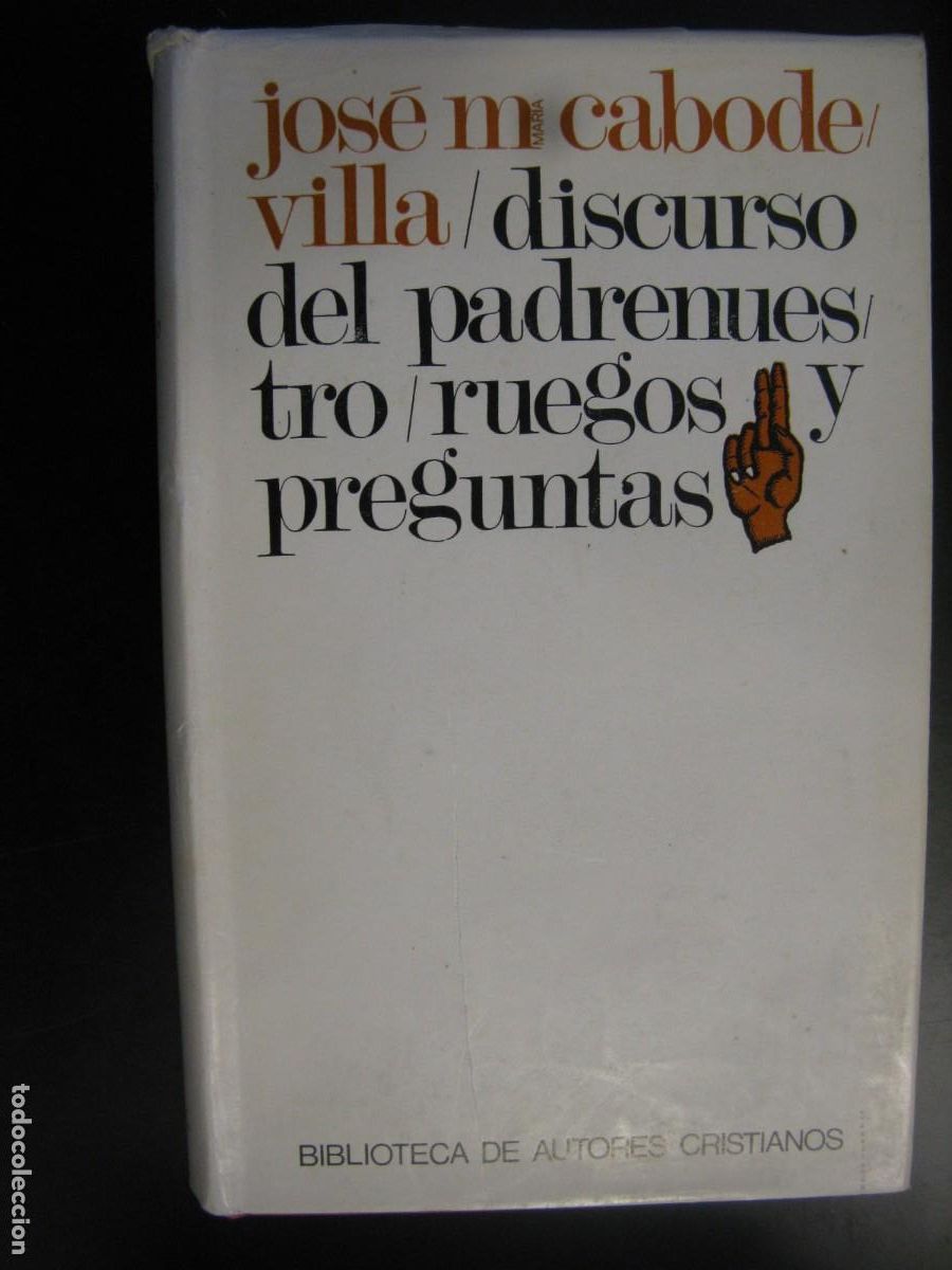 Libros de segunda mano: Discurso del padrenuestro / ruegos y preguntas. CABODEVILLA, Jos&eacute; Mar&iacute;a. Ed. BAC. Madrid, 1971