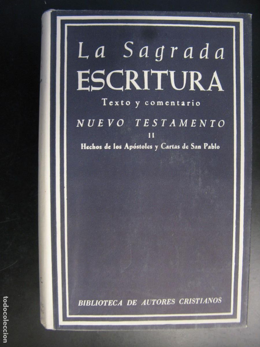 Libri di seconda mano: LA SAGRADA ESCRITURA Texto y comentario NUEVO TESTAMENTO II Hechos de los Ap&oacute;stoles y Cartas de San