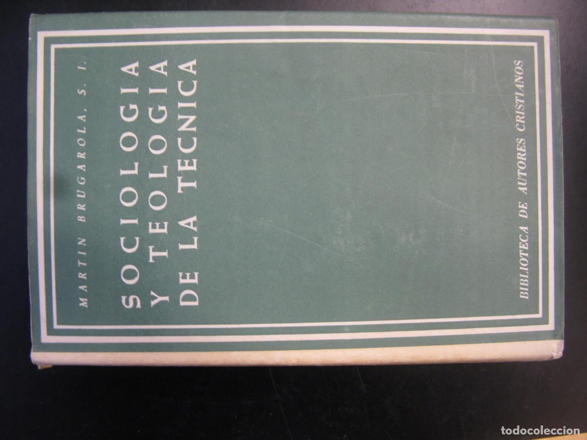 Libros de segunda mano: SOCIOLOG&Iacute;A Y TEOLOG&Iacute;A DE LA T&Eacute;CNICA. MARTIN BRUGAROLA. BIBLIOTECA DE AUTORES CRISTIANOS 1968.
