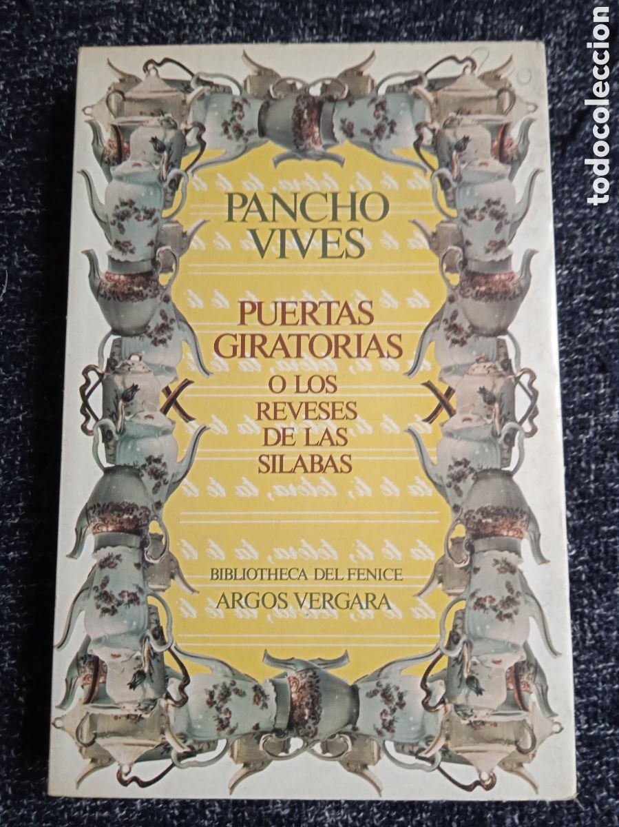 Libros de segunda mano: PUERTAS GIRATORIAS O LOS REVESES DE LAS SILABAS /POR: PANCHO VIVES - BIBLIOTECA DE FENICE