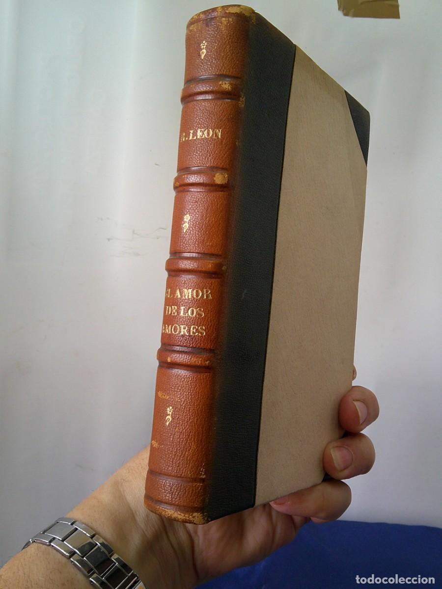 Libros de segunda mano: &iexcl;&iexcl; EL AMOR D LOS AMORES. Por. RICARDO LEON.( De la Real Academia Espa&ntilde;ola). (A&ntilde;o-1942). !! C-32.