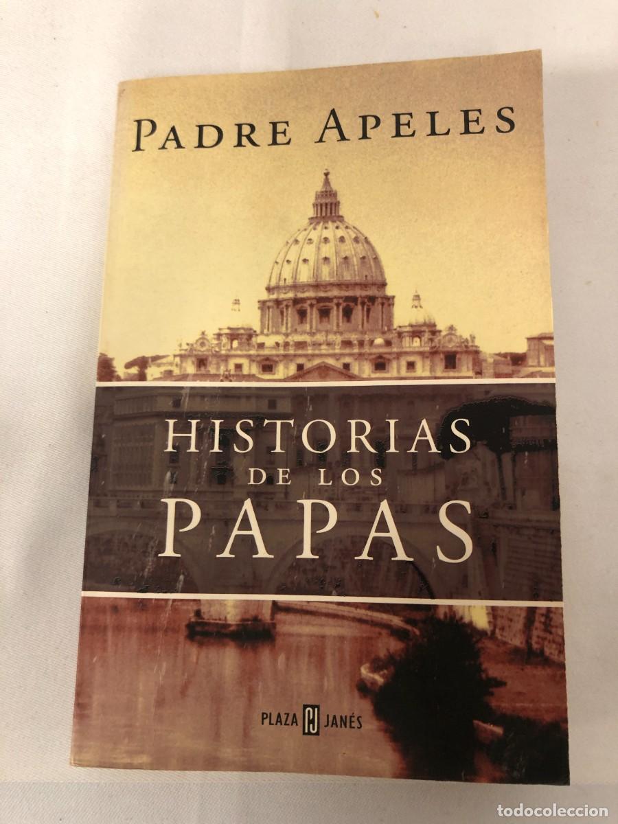 Libros de segunda mano: Historia de los Papas Padre Apeles Plaza y Janes Primera Edicion 1999