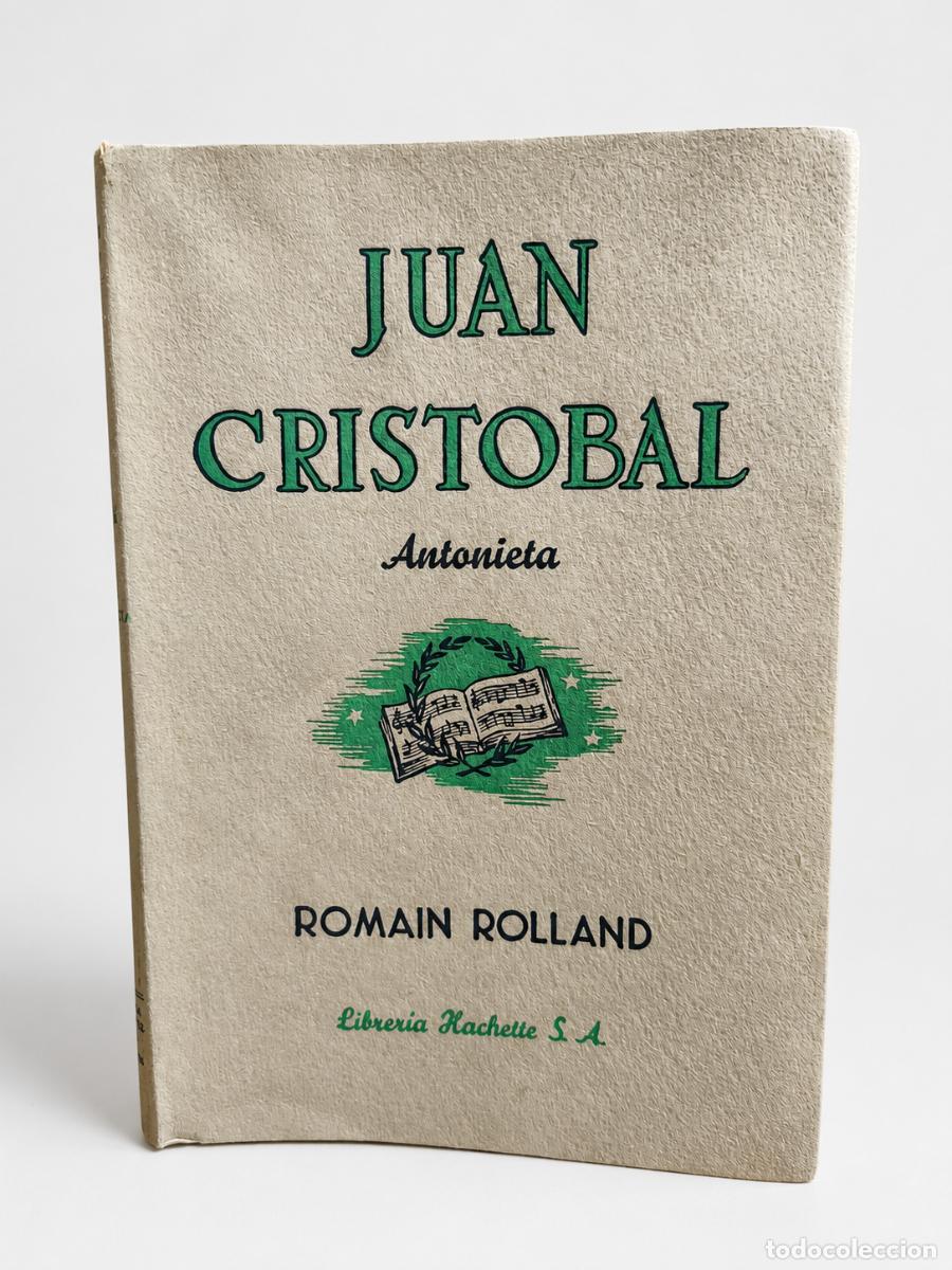 Libros de segunda mano: Romain Rolland &mdash; Juan Crist&oacute;bal VI: Antonieta &mdash; Librer&iacute;a Hachette &mdash; 1952