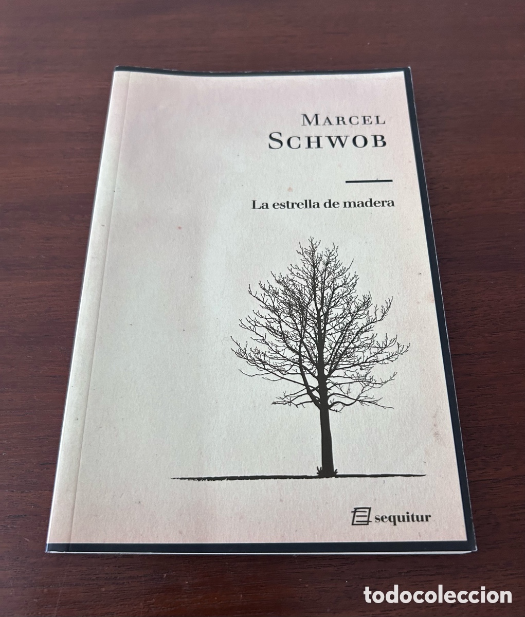 Libros de segunda mano: LA ESTRELLA DE MADERA. MARCEL SCHWOB. EDITORIAL SEQUITUR - Foto 5